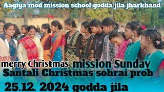 merry Christmas Aagiya mod mission school godda jila jharkhand (location) sohrai prob 12:25:2024 🎄🎁🌟