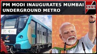 PM Modi Inaugurates Mumbai's First Underground Metro; Infra Marvel In Financial Capital | Top News