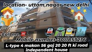 दिल्ली मे सस्ता L-type 56gaj 4 Manzil Uttam Nagar Delhi Independent house For Sale in Delhi,