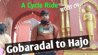 gobaradal to Hajo Cycle Ride কৰিলোঁ দিয়ক।