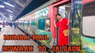 HOWRAH TO JALGAON | 12321 HOWRAH MUMBAI MAIL | FULL JOURNEY VIDEO