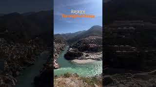 DEVPRAYAG :- the place where the holy rivers Bhagirathi and Alaknanda meet, ganga too .