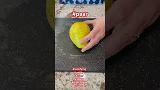 Satisfying cutting Pear with sounds #satisfying #pear   #cuttingskills #shorts asmr