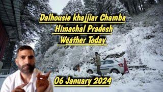 Dalhousie Weather Today | Dalhousie Himachal Pradesh | Places to visit in Dalhousie in January 2024