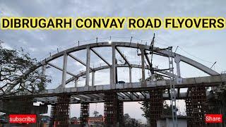 Dibrugarh CONVAY ROAD FLYOVERS upcoming