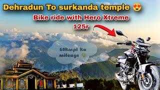 Hero Xtreme 125r bike ride😍!! Dehradun to surkanda temple😍!! Hero Xtreme 125r😱