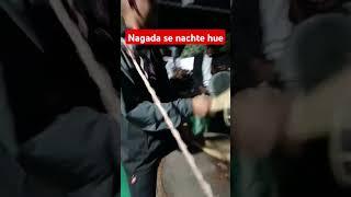 Nagada se nachte hue /