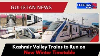 New Winter Timings Approved for SVDK-Kashmir Valley Route by Indian Railways