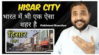 Pakistani Reaction To HISAR CITY हिसार शहर Hisar Haryana Hisar Jila Hisar Hisar Ki Video