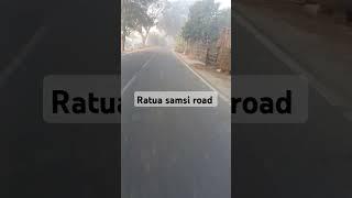 Ratua samsi road