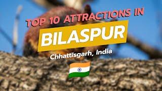 🌍 Discovering Bilaspur: Top 10 Must-See Attractions! 🇮🇳