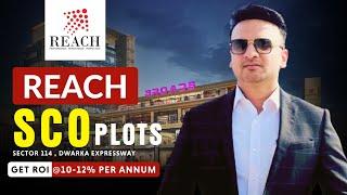 Shop Cum Office Plots by REACH on Dwarka Expressway Sector 114 - Delhi Gurgaon Border