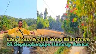 Langkona A•chik Song Boko Town Ni Sepangbatgipa Kamrup Assam