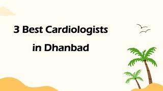 3 Best Cardiologists in Dhanbad, Jharkhand 2025 | Heart specialists