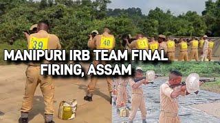 MANIPURI IRB TEAM FINAL FIRING DERGAON, ASSAM💪