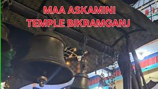 MAA ASKAMINI TEMPLE BIKRAMGANJ !!