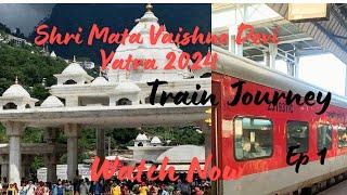 Shri Mata Vaishno Devi katra jammu and kashmir 2024 by train Day 1 श्री माता वैष्णो देवी कटरा जम्मू