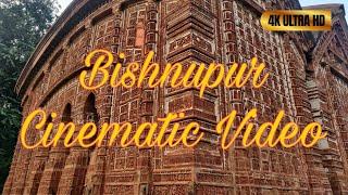 Bishnupur Cinematic Video 4K Cinematic | Bankura | West Bengal