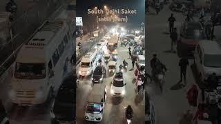 South Delhi Saket (satla jaam)