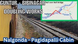 || Nalgonda - Pagidapalli Cabin Doubling Update ||  RAIL OVER RAIL BRIDGE || Guntur - Bibinagar ||