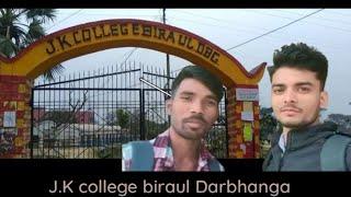 J.k college biraul Darbhanga// #myfirstvlog #1million #trending #viralvideo #darbhanga 🔥🔥