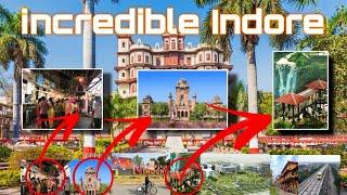 incredible Indore | Indore ak shandaar Sahar | Top places and facts of indore | place to visit