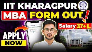 IIT Kharagpur MBA Form Out🔥| CAT Cutoff, Fees, Placement & IIT Kharagpur Admission Criteria