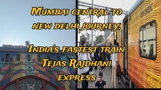 Journey Mumbai Central to new delhi || Indias fastes train  tejas rajdhani￼ express 🚅