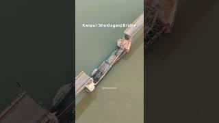 Kanpur Shuklaganj Bridge