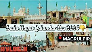 Urs Dada Hayat Qalandar 🙌|| Magrulpir Urs 2024 #Vlog11 Its_rafikVlogs