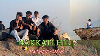 Nakkati hill trekking time with friends🥱 || NAKKATI HILL BONGAIGAON ASSAM ||