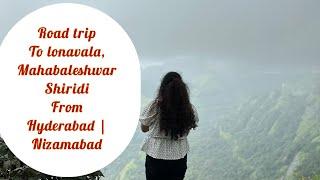 Road Trip to Lonavala, Mahabaleshwar & Shiridi from Hyderabad & Nizamabad.