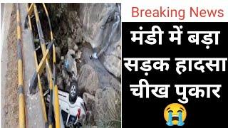 मंडी जिला में बड़ा सड़क हादसा, Himachal Pradesh Breaking News