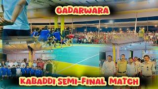 Gadarwara kabaddi semi final match | kabaddi college ground | रुद्र मैदान, गाडरवारा-जिला नरसिंहपुर