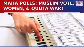 Maharashtra Voter Turnout: Muslim Vote, Women’s Issues, and Quota Politics as Key Deciding Factors