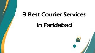 3 Best Courier services in Faridabad, Haryana 2024 | Courier companies