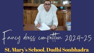 Fancy dress competition 2024-25                               St. Mary's School, Dudhi Sonbhadra
