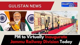 PM Inaugurates Jammu Railway Division Virtually, Paving the Way for Progress and Prosperity