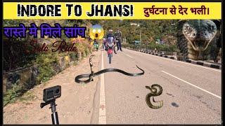 #1st Ride Indore To Jhansi | रोड पर साँप ही साँप | Jhansi झाँसी Uttar Pradesh India