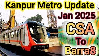 Kanpur Metro Update || CSA to Barra 8 || Kanpur metro project work updete||Second Phase Work Metro 🚆