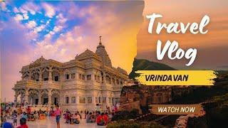 Delhi to Vrindavan | First Vlog |