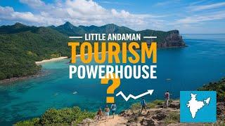 Kya Little Andaman Banega India Ka Agla Tourism Powerhouse?