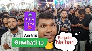 🫅Daily Drive 🙏 today trip🎄 Guwahati to Barpeta Nalbari📍🥰 please like comment share and subscribe 🙏