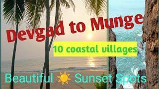 देवगड टू मुणगे l टेन कोस्टल व्हीलेज l Beautiful Sunset Spots l