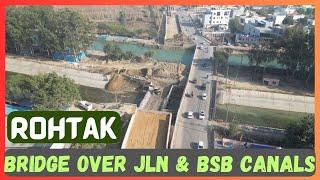 Bridge Over Canal Rohtak Update | Jawahar Lal Nehru Canal Rohtak