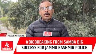 #BigBreaking from Samba Big Success for Jammu Kashmir Police