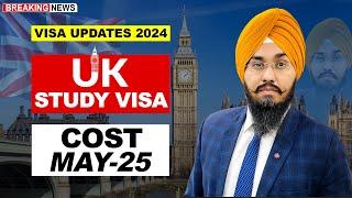 UK🇬🇧 STUDY VISA COST MAY-25 | STUDY VISA UPDATES 2024 | USA CANADA UK