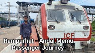 Durgapur এ ডাক্তার দেখানোর জন্য Best ট্রেন | 03560 Rampurhat - Andal Memu Train Journey