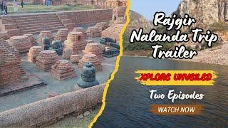 Rajgir & Nalanda | Trip by Hero Ignitor |  Trailer