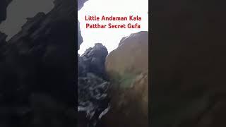 #little Andaman kala patthar secret gufa